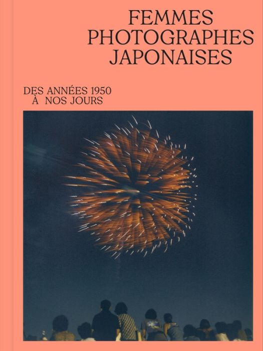 Emprunter Femmes photographes japonaises. Des années 1950 à nos jours livre