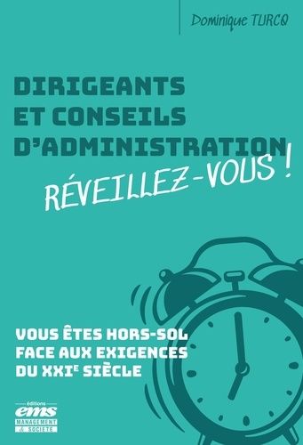 Emprunter Dirigeants et conseils d'administration réveillez-vous ! Vous êtes hors-sol face aux exigences du XX livre