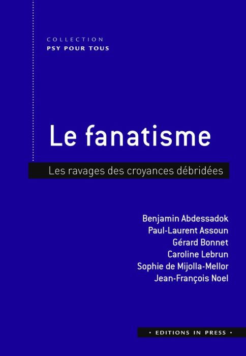 Emprunter Le fanatisme. Les ravages des croyances débridées livre