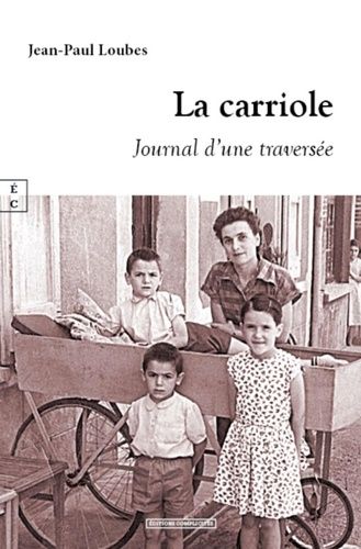 Emprunter La carriole : journal d'une traversée livre