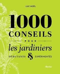 Emprunter 1000 conseils pour les jardiniers. Débutants & expérimentés livre