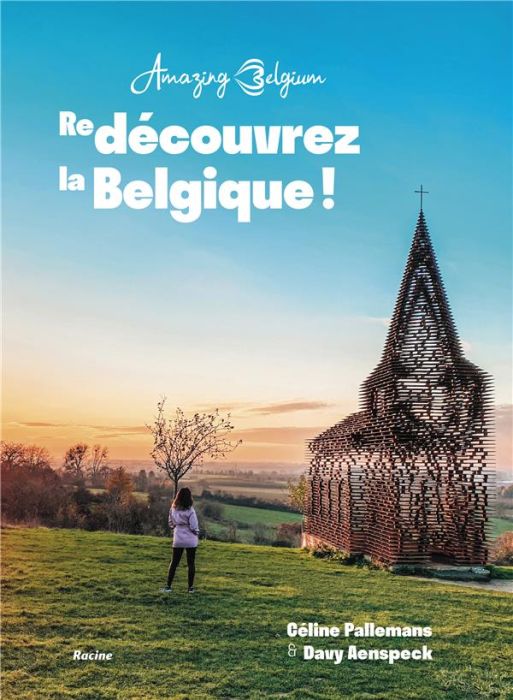 Emprunter Amazing Belgium. (Re)découvrez la Belgique livre