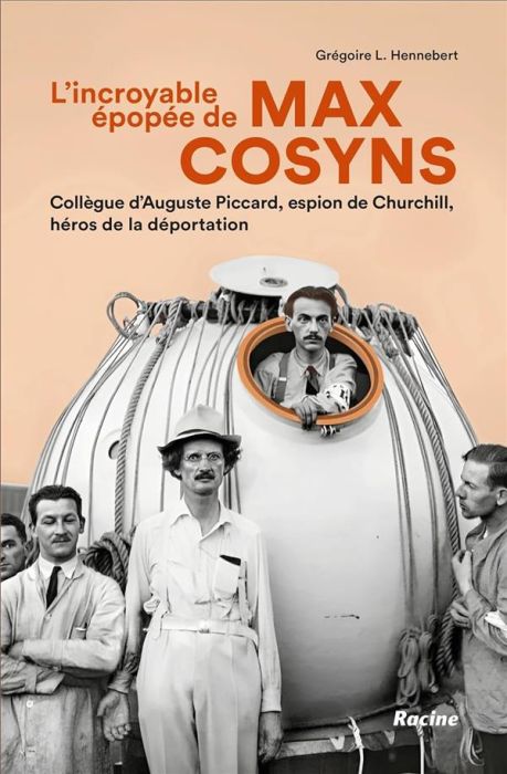 Emprunter L'incroyable épopée de Max Cosyns. Collègue d'Auguste Picard, espion de Churchill,... livre