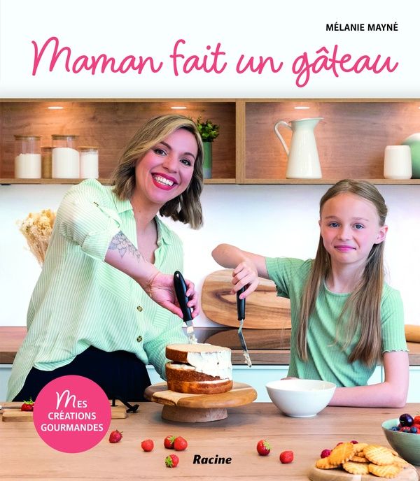 Emprunter Maman fait un gâteau. Mes créations gourmandes, Edition livre