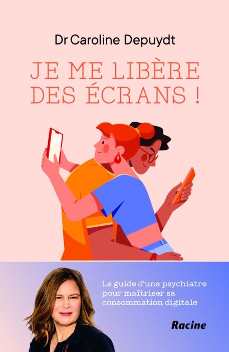 Emprunter Je me libère des écrans ! Le guide d'une psychiatre pour maîtriser sa consommation digitale livre