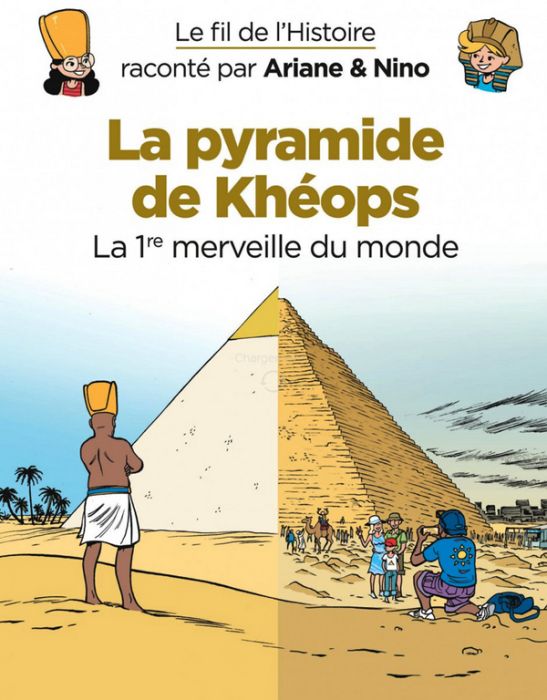 Emprunter Le fil de l'histoire raconté par Ariane & Nino : La pyramide de Khéops livre