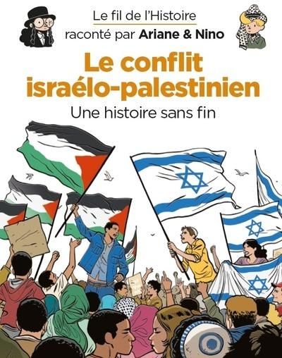 Emprunter Le fil de l'histoire raconté par Ariane & Nino : Le conflit israélo-palestinien livre