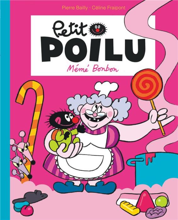 Emprunter Petit Poilu : Mémé Bonbon livre