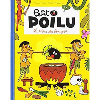 Emprunter Petit Poilu : La tribu des Bonapéti livre