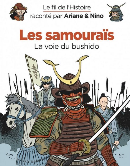 Emprunter Le fil de l'Histoire raconté par Ariane & Nino : Les samouraïs. La voie du bushido livre