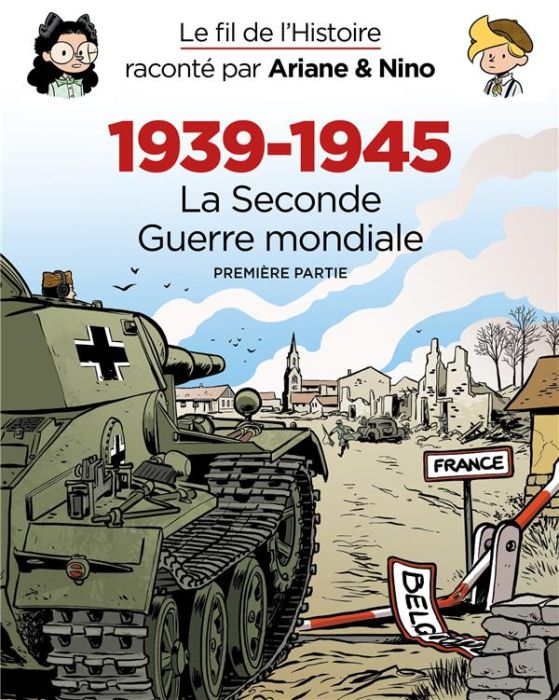 Emprunter Le fil de l'histoire raconté par Ariane & Nino : 1939-1945 - La Seconde Guerre mondiale Tomes 1-3 livre