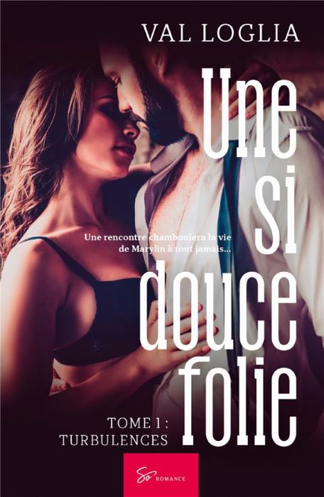 Emprunter Une si douce folie Tome 1 : Turbulences livre