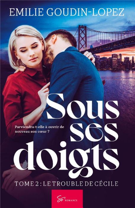 Emprunter Sous ses doigts Tome 2 : Le trouble de Cécile livre