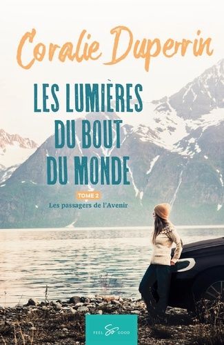 Emprunter Les lumières du bout du monde - Tome 2. Les passagers de l'Avenir livre