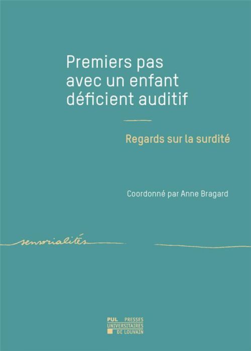 Emprunter Premiers pas avec un enfant déficient auditif. Regards sur la surdité livre