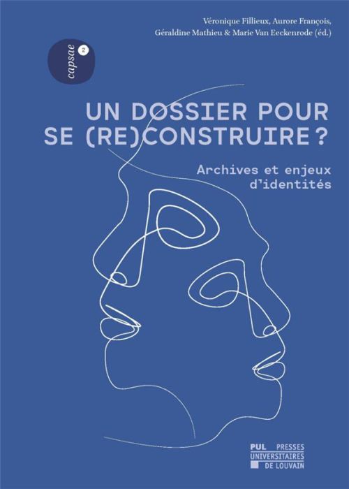 Emprunter Un dossier pour se (re)construire ? Archives et enjeux d'identités livre