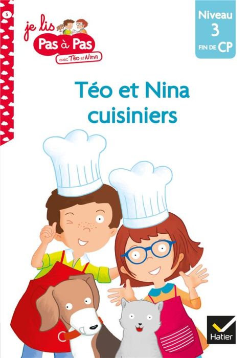 Emprunter Je lis pas à pas avec Téo et Nina Tome 5 : Téo et Nina cuisiniers. Niveau 3 fin de CP livre