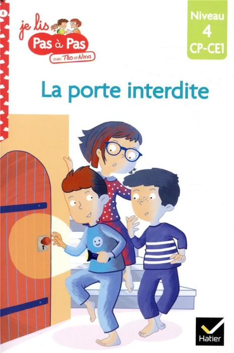 Emprunter Je lis pas à pas avec Téo et Nina Tome 8 : La porte interdite. Niveau 4, CP-CE1 livre