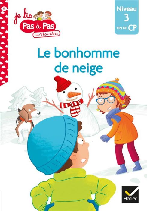 Emprunter Je lis pas à pas avec Téo et Nina Tome 17 : Le bonhomme de neige. Niveau 3 fin de CP livre