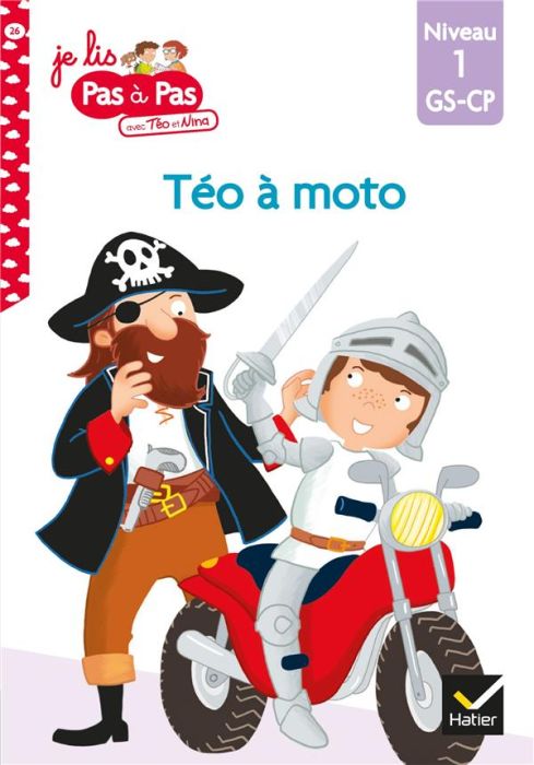 Emprunter Je lis pas à pas avec Téo et Nina Tome 26 : Téo à moto. Niveau 1 GS-CP livre