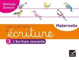 Emprunter Les cahiers d'écriture Maternelle. Tome 3, L'écriture courante, Edition 2020 livre