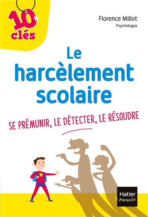 Emprunter Le harcèlement scolaire. Se prémunir, le détecter, le résoudre livre