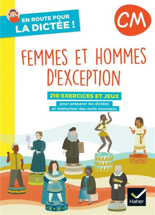 Emprunter En route pour la dictée ! CM. Femmes et hommes d'exception, Edition 2022 livre