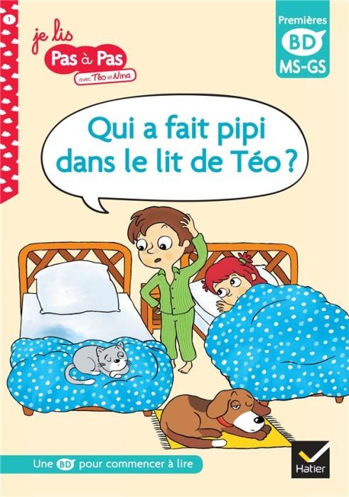 Emprunter Je lis pas à pas avec Téo et Nina Tome 1 : Qui a fait pipi dans le lit de Téo ? Premières BD MS-GS livre