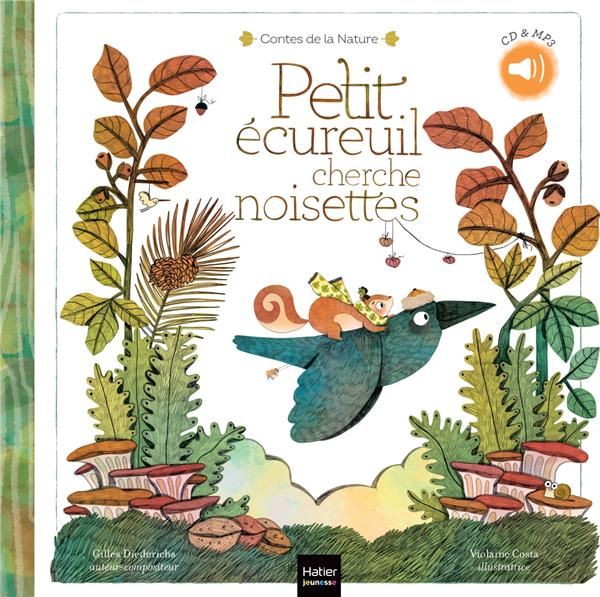 Emprunter Petit écureuil cherche noisettes. Avec 1 CD audio livre