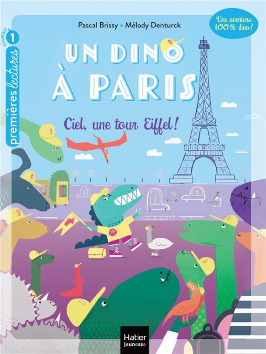 Emprunter Un dino à Paris Tome 1 : Ciel, une tour Eiffel ! livre