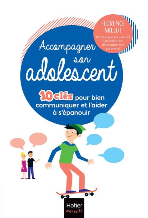 Emprunter Accompagner son adolescent. 10 clés pour bien communiquer et l'aider à s'épanouir livre