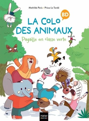 Emprunter La colo des animaux Tome 1 : Pagaille en classe verte livre