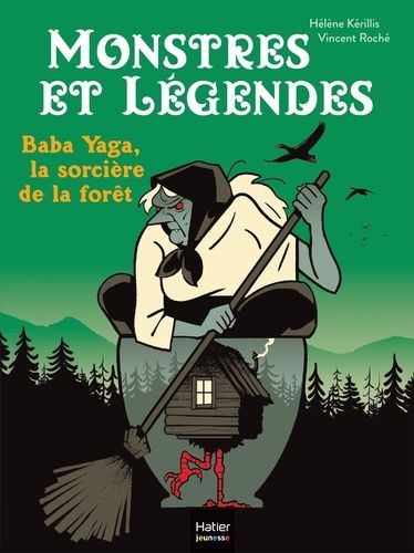 Emprunter Monstres et légendes Tome 8 : Monstres et légendes %3B Baba Yaga, la sorcière de la forêt livre