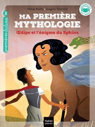 Emprunter Ma première mythologie Tome 10 : Oedipe et l'énigme du sphinx. Niveau 3 livre