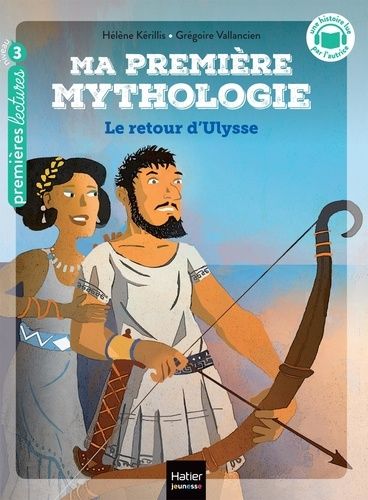 Emprunter Ma première mythologie Tome 5 : Le retour d'Ulysse. Niveau 3 livre