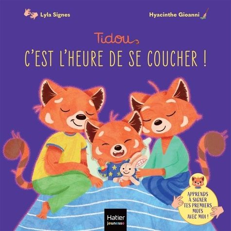 Emprunter Tidou : C'est l'heure de se coucher ! Apprends à signer tes premiers mots avec moi ! livre