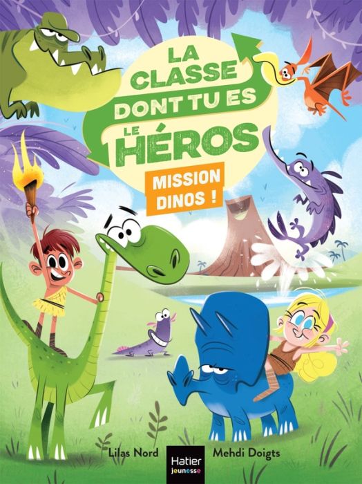 Emprunter La classe dont tu es le héros : Mission dinos ! livre