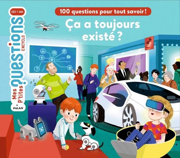 Emprunter Ça a toujours existé ? 100 questions pour tout savoir ! livre