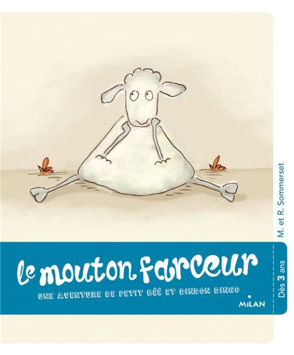 Emprunter Le mouton farceur. Une aventure de Petit Bêê et Dindon Dingo livre