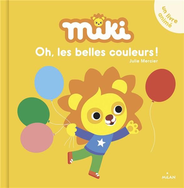 Emprunter Miki : Oh, les belles couleurs ! livre