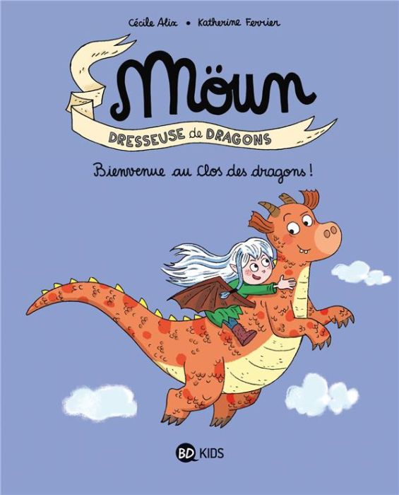 Emprunter Moün, dresseuse de dragons Tome 1 : Bienvenue au clos des dragons ! livre