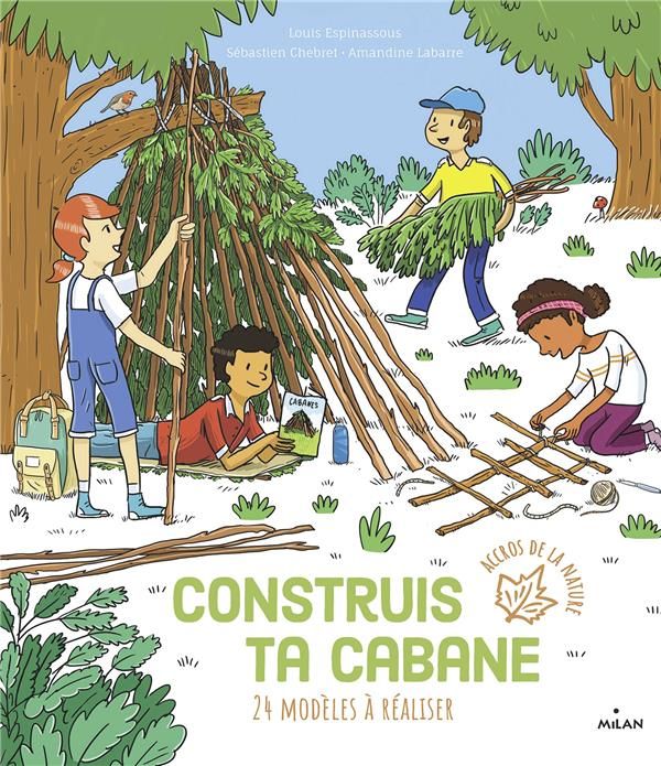 Emprunter Construis ta cabane. 24 modèles à réaliser livre