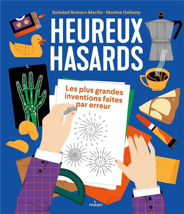 Emprunter Heureux hasards. Les plus grandes inventions faites par erreur livre