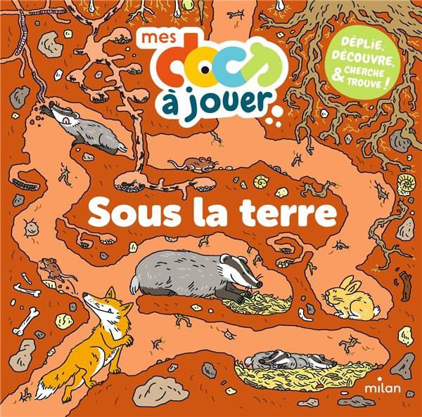 Emprunter Sous la terre. Déplie, découvre, cherche et trouve ! livre