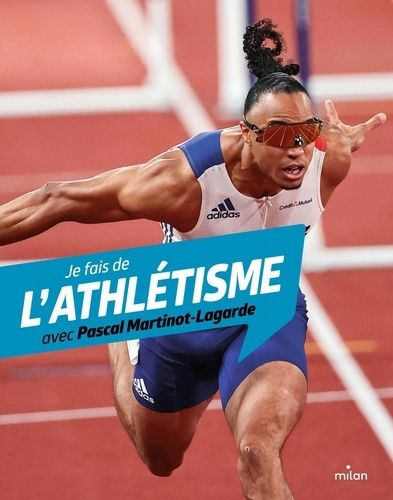 Emprunter Je fais de l'athlétisme avec Pascal Martinot-Lagarde livre