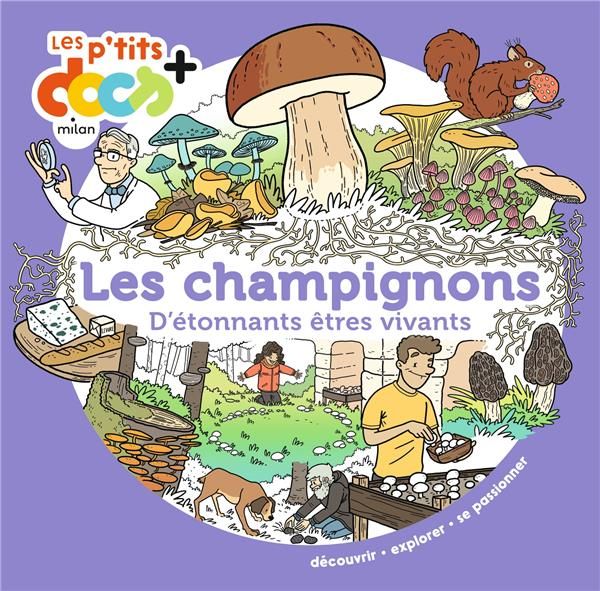 Emprunter Les champignons. D'étonnants êtres vivants livre