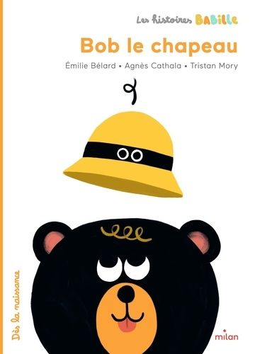 Emprunter Les histoires Babille. Bob, le chapeau livre