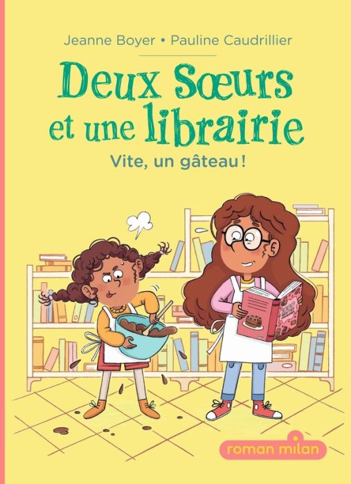 Emprunter Deux soeurs et une librairie : Vite, un gâteau ! livre