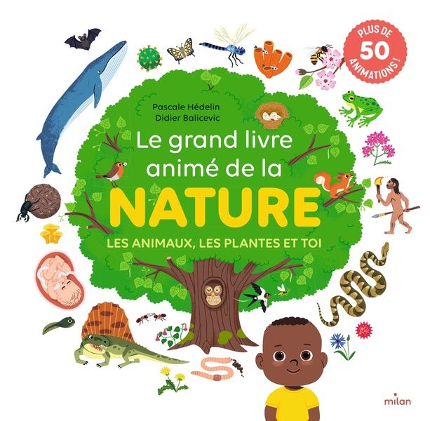 Emprunter Le grand livre animé de la nature. Les animaux, les plantes et toi livre