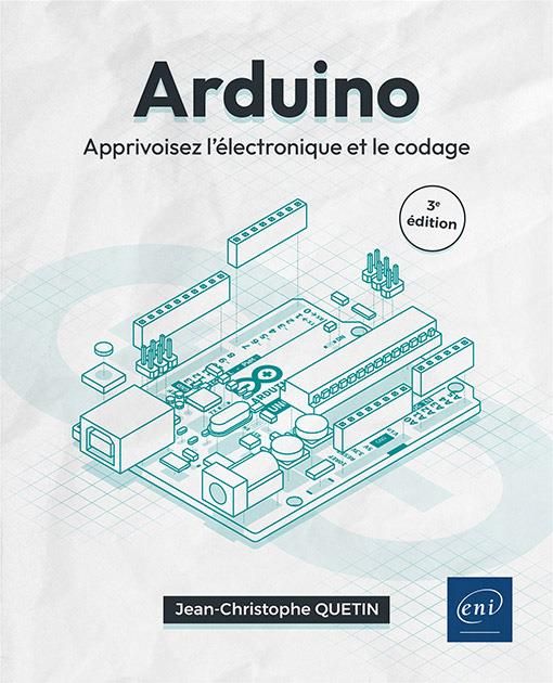 Emprunter Arduino. Apprivoisez l'électronique et le codage. 3e édition livre